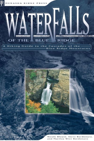 Waterfalls of the Blue Ridge: A Hiking Guide to the Cascades of the Blue Ridge Mountains cover