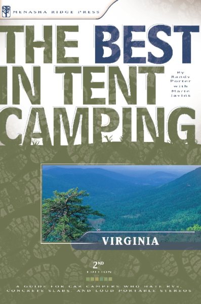 The Best in Tent Camping: Virginia: A Guide for Car Campers Who Hate RVs, Concrete Slabs, and Loud Portable Stereos (Best Tent Camping) cover