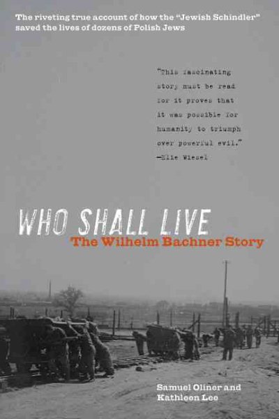Who Shall Live: The Wilhelm Bachner Story cover
