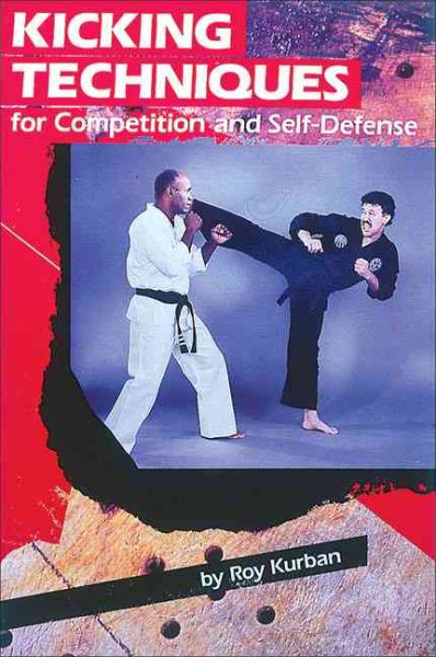 Kicking Techniques for Competition and Self-Defense  (Specialties Series)