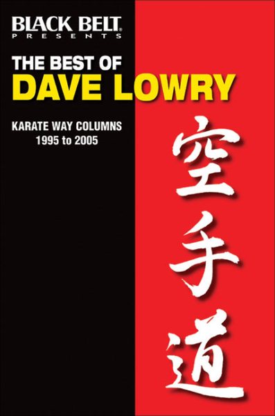 The Best of Dave Lowry: Karate Way Columns 1995 to 2005 cover