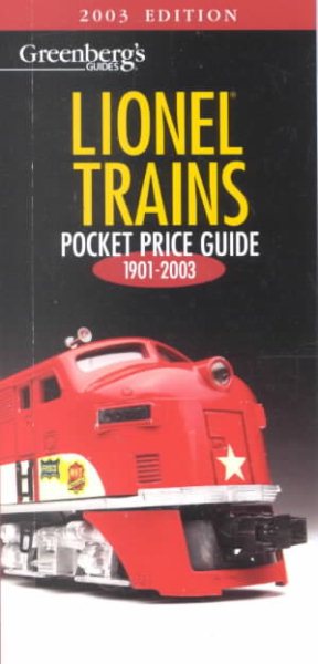 Greenberg's Guides Lionel Trains: Pocket Price Guide 2003 " 1901-2003 (Greenberg's Pocket Price Guide Lionel Trains) cover