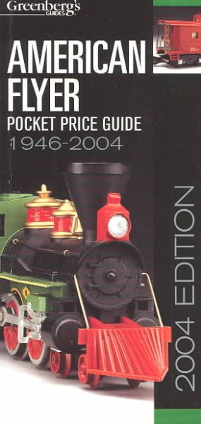 Greenberg's American Flyer Pocket Price Guide 1946-2004 (Greenberg's Pocket Price Guide) cover