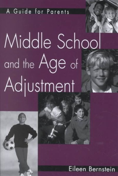 Middle School and the Age of Adjustment: A Guide for Parents cover