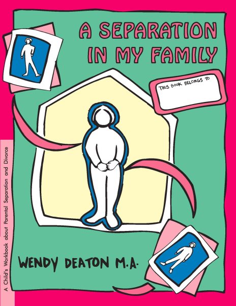 A Separation in My Family: A Child's Workbook About Parental Separation and Divorce cover