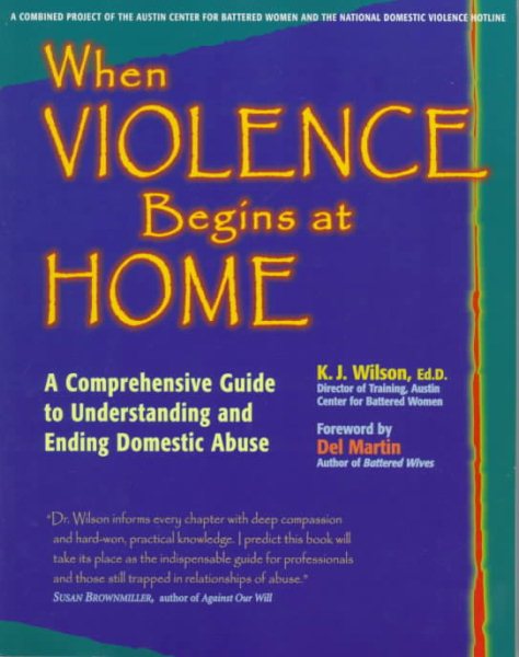 When Violence Begins at Home: A Comprehensive Guide to Understanding and Ending Domestic Abuse cover