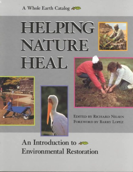 Helping Nature Heal: A Whole Earth Catalog cover
