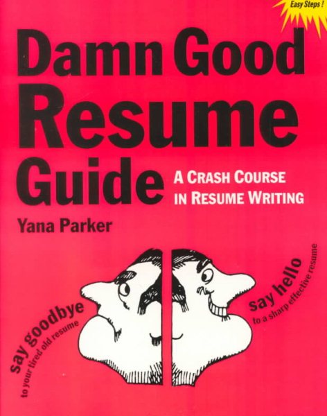 Damn Good Resume Guide: A Crash Course in Resume Writing cover