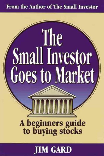 Small Investor Goes to Market: A Beginner's Guide to Picking Stocks cover