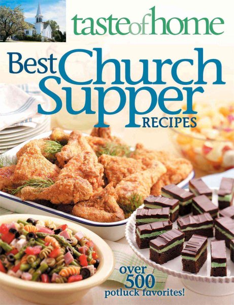 Taste of Home: Best Church Suppers: Over 500 Potluck Favorites! cover