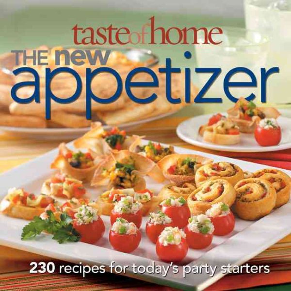 Taste of Home: The New Appetizer: 230 recipes for today's party starters cover