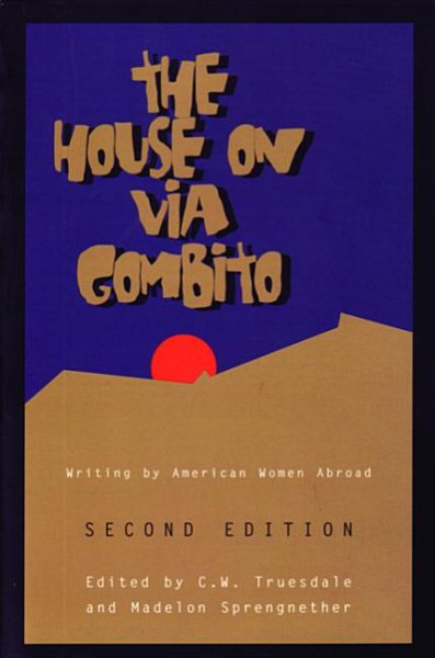 The House on Via Gombito, Second Edition: Writing by American Women Abroad (A New Rivers Abroad Book) cover