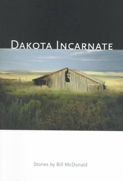 Dakota Incarnate: A Collection of Short Stories cover