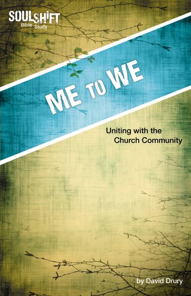 Me to We: Uniting With the Church Community (Soulshift Bible Study) cover
