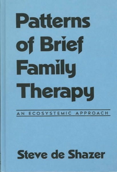 Patterns of Brief Family Therapy: An Ecosystemic Approach cover