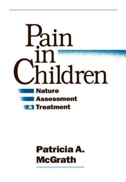 Pain in Children: Nature, Assessment, and Treatment cover