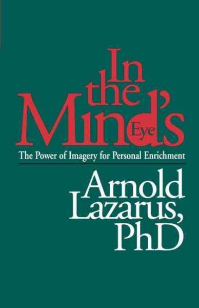 In the Mind's Eye: The Power of Imagery for Personal Enrichment cover