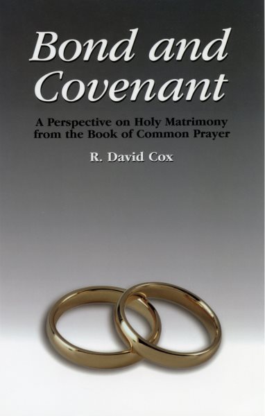 Bond and Covenant: A Perspective on Holy Matrimony from the Book of Common Prayer cover