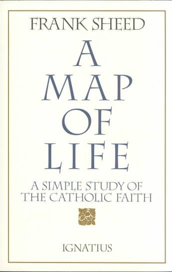A Map of Life: A Simple Study of the Catholic Faith cover