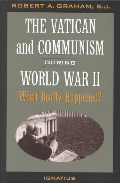 The Vatican and Communism During World War II: What Really Happened? cover