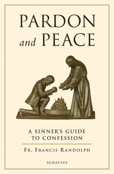 Pardon and Peace: A Sinner's Guide to Confession cover