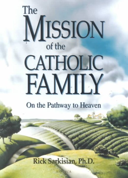 Mission of the Catholic Family: On the Pathway to Heaven cover
