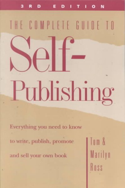 The Complete Guide to Self-Publishing: Everything You Need to Know to Write, Publish, Promote and Sell Your Own Book (3rd edition) cover