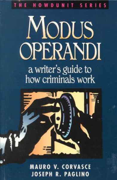 Modus Operandi: A Writer's Guide to How Criminals Work (Howdunit) cover