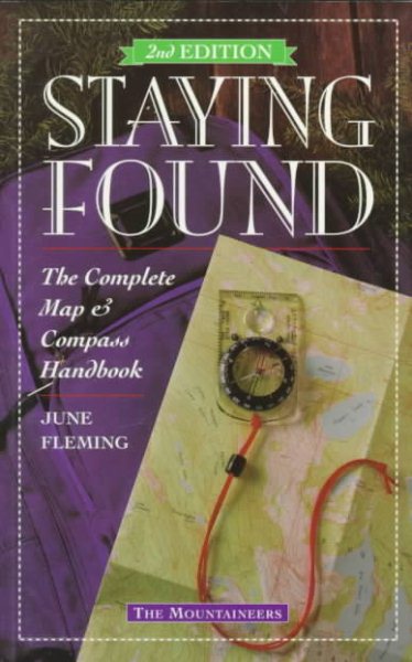Staying Found: The Complete Map & Compass Handbook cover