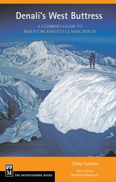 Denali's West Buttress: A Climber's Guide to Mt. McKinley's Classic Route cover