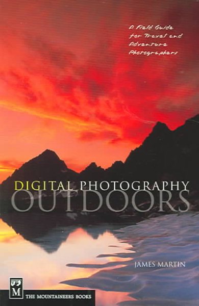Digital Photography Outdoors: A Field Guide for Travel and Adventure Photographers cover