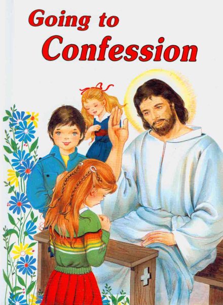 Going to Confession: How to Make a Good Confession cover