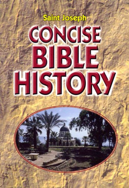 Saint Joseph Concise Bible History a clear and readable account of the history of salvation cover