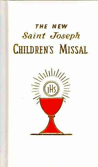 The New Saint Joseph Children's Missal: An Easy Way of Participating at Mass for Boys and Girls