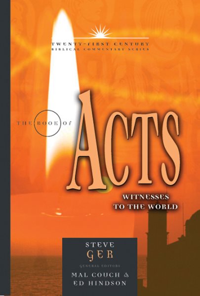 The Book of Acts: Witnesses to the World (Volume 5) (21st Century Biblical Commentary Series)