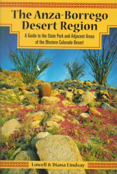 The Anza-Borrego Desert Region: A Guide to the State Park and Adjacent Areas of the Western Colorado Desert cover
