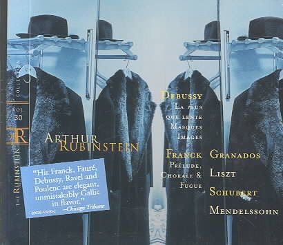 Rubinstein Collection, Vol. 30: Franck, Debussy, Granados, Liszt, Schubert, Mendelssohn cover