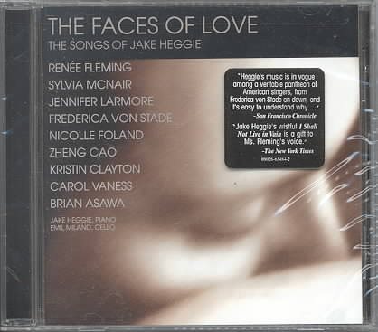 The Faces of Love ~ The Songs of Jake Heggie / Fleming, McNair, Larmore, von Stade, Forand, Cao, Clayton, Vaness, Asawa cover