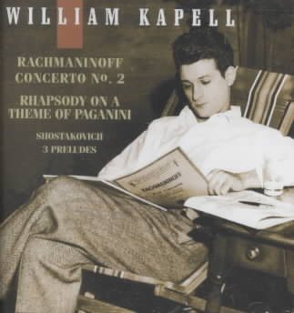 Rachmaninoff: Piano Concerto No. 2; Rhapsody on a Theme of Paganini / Shostakovich: 3 Preludes (William Kapell Edition Vol.3) cover