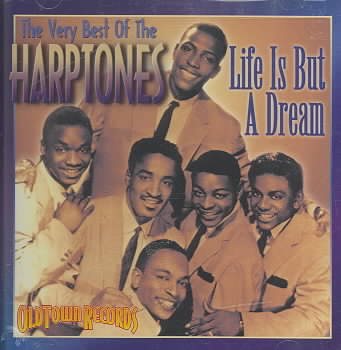 Life Is But a Dream: Very Best Of Harptones