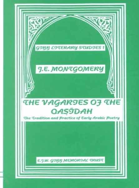 The Vagaries of the Qasidah (Gibb Memorial Trust) cover