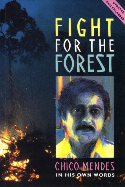 Fight for the Forest: Chico Mendez in His Own Words cover