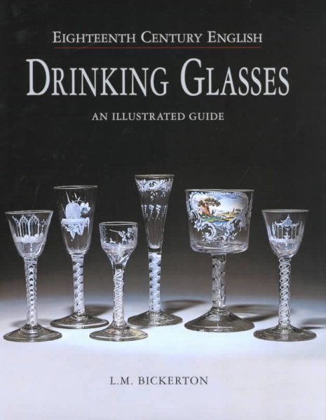18th Century English Drinking Glasses: An Illustrated Guide cover
