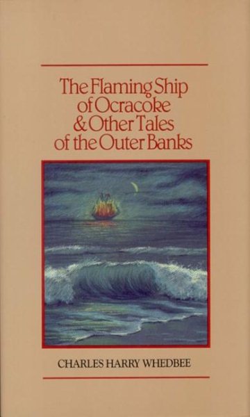 The Flaming Ship of Ocracoke and Other Tales of the Outer Banks cover