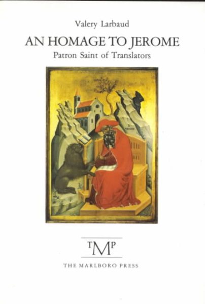 An Homage to Jerome: Patron Saint of Translators