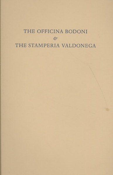 The Officina Bodoni & The Stamperia Valdonega