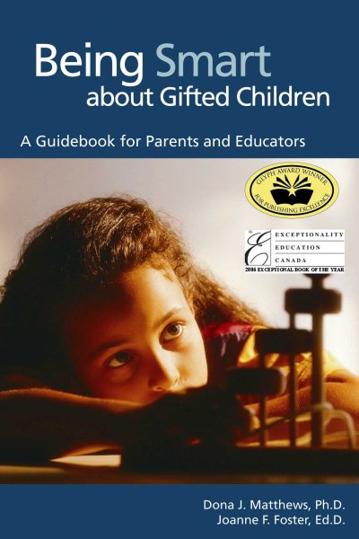 Being Smart About Gifted Children: A Guidebook For Parents And Educators cover