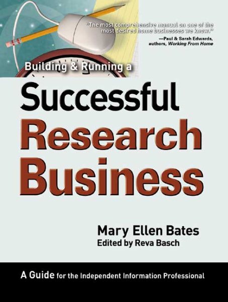 Building & Running a Successful Research Business: A Guide for the Independent Information Professional cover