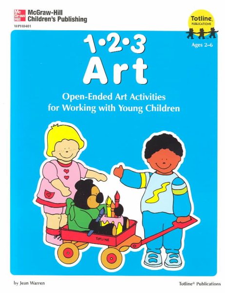 Totline 123 ART ~ Open-Ended Art Activities for Working with Young Children (1-2-3 Series) cover