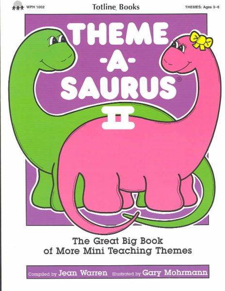 Totline Theme-A-Saurus II ~ The Great Big Book of More Mini Teaching Themes cover